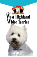 West Highland White Terrier: An Owner's Guide Toa Happy Healthy Pet - Hardcover